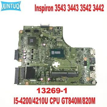 13269-1 základná doska pre DELL Inspiron 3543 3443 3542 3442 notebook doska s I5-4200/4210U CPU GT840M/820 M DDR3 100% Testované
