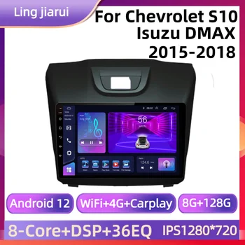 Android 12 Auto Video Prehrávač Pre Chevrolet Holden S10 PRIEKOPNÍK COLORADO ISUZU DMAX GPS Navigácie 4G Rádio Multimediálne Stereo