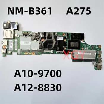 DA275 NM-B361 Doske Pre LenovoThinkPad A275 Notebook Doske A10-9700B A12-8830 FRU:01HY466 01HY474 100% Testované Dokonale