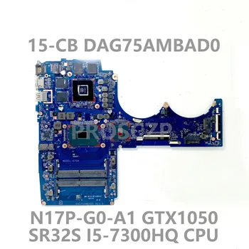 Doske DAG75AMBAD0 Pre HP Pavilion 15-CB TPN-Q193 Notebook Doska S SR32S i5-7300HQ CPU N17P-G0-A1 GTX1050 100% Testované