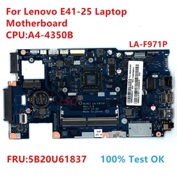 LA-F971P Pre Lenovo E41-25 Notebook základná Doska S procesorom:A4-4350B FRU:5B20U61837 100% Test OK