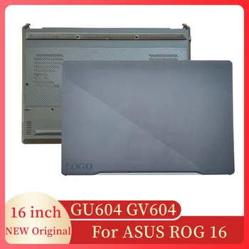 NOVÉ Originálne Notebooky Prípade LCD Zadný Kryt Závesy Spodnej Prípade Flip Verzia Dotyk Pre ASUS ROG 16 GU604 GV604 Obrazovky Prenosného počítača