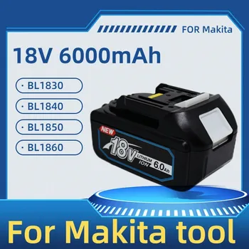 Najnovšie Inovované BL1860 Nabíjateľná Batéria 18 V 6000mAh Lítium pre Makita Batérie 18V BL1840 BL1850 BL1830 BL1860B LXT 400