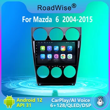 Roadwise 8+256 Android 12 autorádia Multimediálne Carplay Pre Mazda 6 2004 - 2015 4G Wifi Navi GPS DSP 2DIN DVD BT Autoradio Stereo