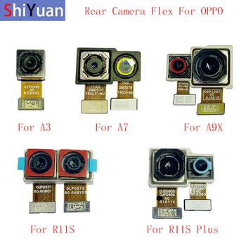 Späť Zadný Fotoaparát Flex Kábel Pre OPPO A3, A7 A9X R11S R11S Plus Hlavné Veľký Fotoaparát Modul Oprava Náhradných Dielov